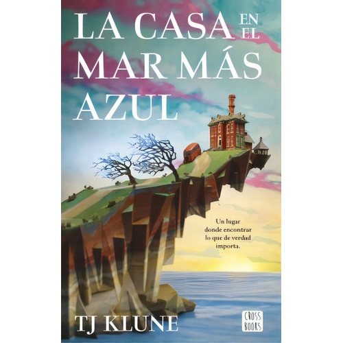 Libro La Casa En El Mar Más Azul - T J Klune