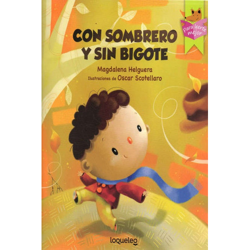 Con Un Sombrero Y Sin Bigote, De Magdalena Helguera. Editorial Loqueleo, Tapa Blanda, Edición 1 En Español
