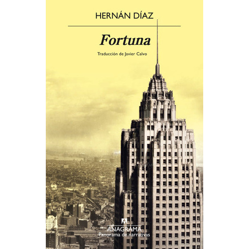 Fortuna ( Libro Original ), De Hernan Diaz, Javier Calvo, Hernan Diaz, Javier Calvo. Editorial Anagrama En Español