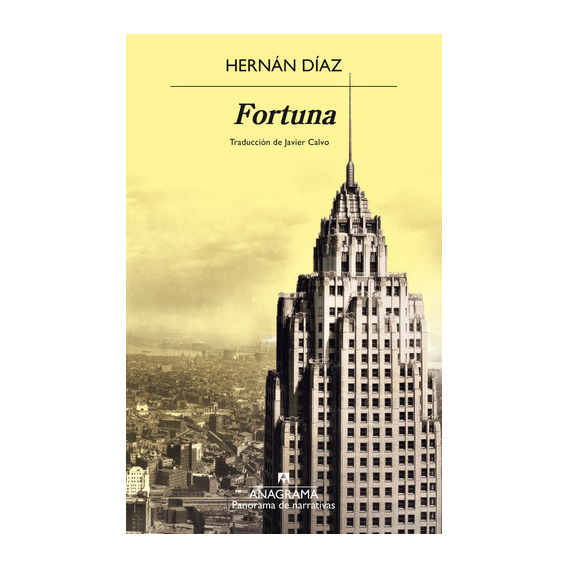 Fortuna ( Libro Original ), De Hernan Diaz, Javier Calvo, Hernan Diaz, Javier Calvo. Editorial Anagrama En Español