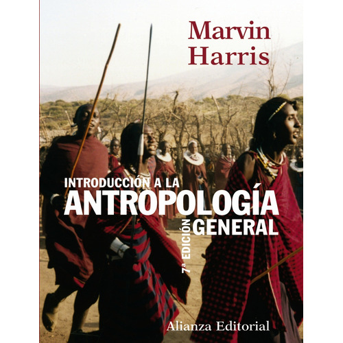 Introducción a la antropología general, de HARRIS, MARVIN. Editorial Alianza, tapa dura en español, 2004