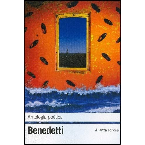 Antologia Poetica - Ed. Alianza - Mario Benedetti, De Mario Benedetti. Editorial Alianza En Español