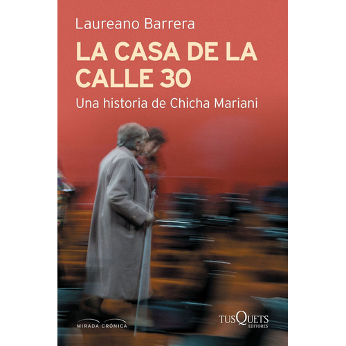 La Casa De La Calle 30.una Historia De Chicha Mar L.barrera