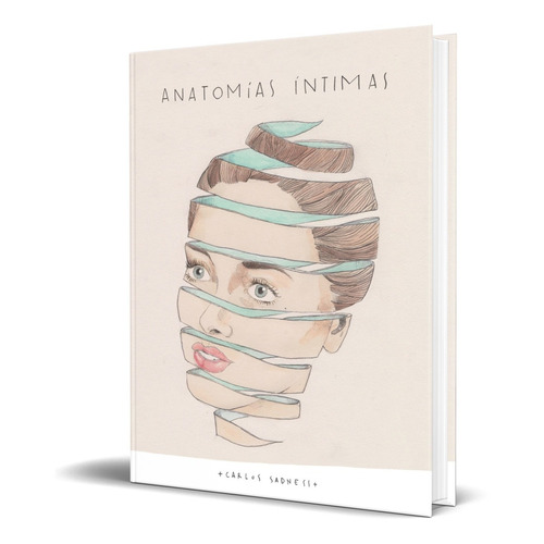Libro Anatomias Intimas - Carlos Sadness [ Pasta Dura ]