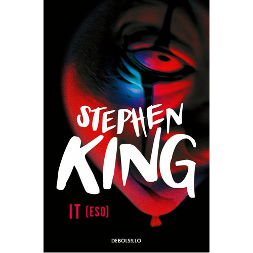 Libro It - Stephen King, De King, Stephen. Editorial Debolsillo, Tapa Blanda En Español