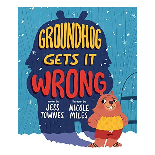 Groundhog Gets It Wrong (Libro en Inglés), de Townes, Jessica. Editorial Dial Books, tapa pasta dura en inglés, 2023