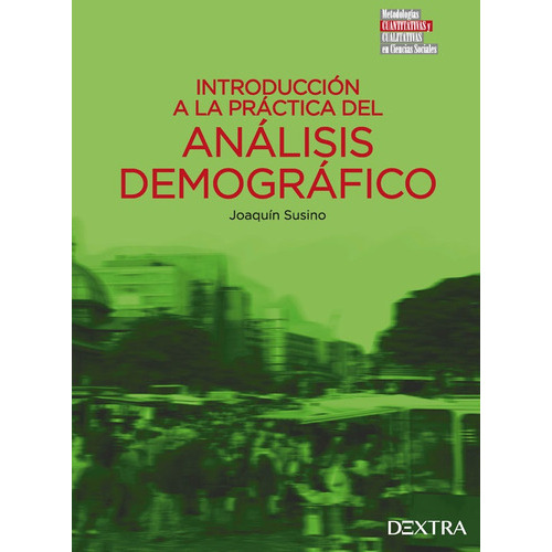 Introducción A La Práctica Del Análisis Demográfico, De Joaquín Susino. Editorial Distrididactika, Tapa Blanda, Edición 2016 En Español