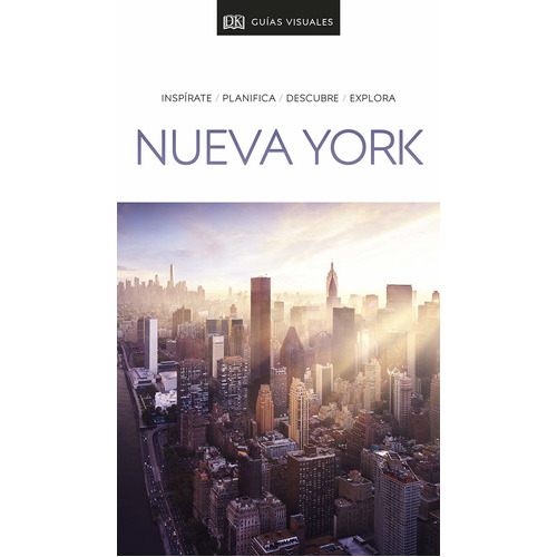 Nueva York Guia Visual, de Dorling Kindersley. Editorial Dorling Kindersley, tapa blanda, edición 1 en español, 2019