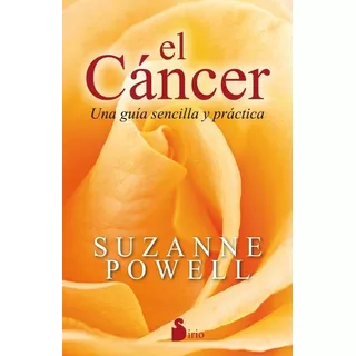 El Cancer Una Guia Sencilla Y Practica - Suzanne Powell