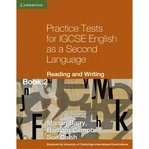 Practice Tests Igcse Esl 2 - Reading & Writing Kel E, De Barry,marian. Editorial Cambridge University Press En Inglés