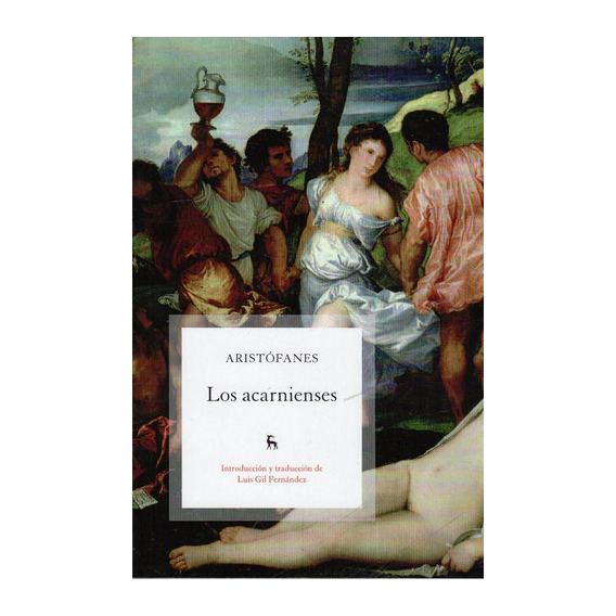 Los Acarnienses, de Aristófanes. Editorial GREDOS, tapa blanda en español