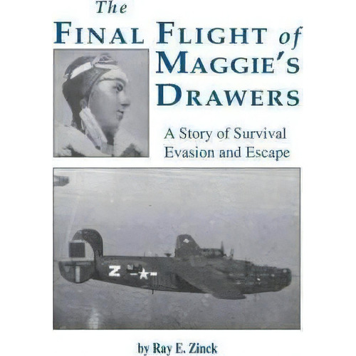 Final Flight Of Maggies's Drawer, De Ray E Zinck. Editorial Turner, Tapa Dura En Inglés