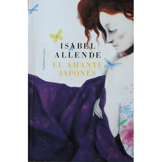 El Amante Japonés, De Isabel Allende. Editorial Sudamericana, Tapa Blanda, Edición 1 En Español