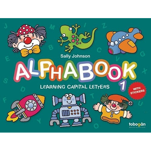 Libro Alphabook 1 - Learning Capital Letters With Stickers, De Johnson, Sally. Editorial Grupo Claridad, Tapa Blanda En Inglés Internacional, 2018