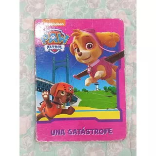 Libro Infantil Paw Patrol Una Catástrofe 