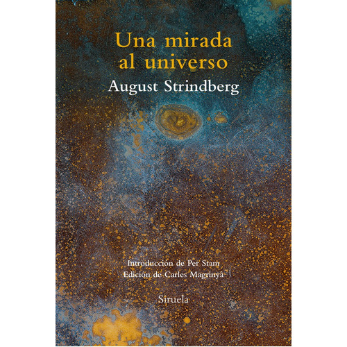Una Mirada Al Universo, De August Strindberg. Editorial Siruela En Español