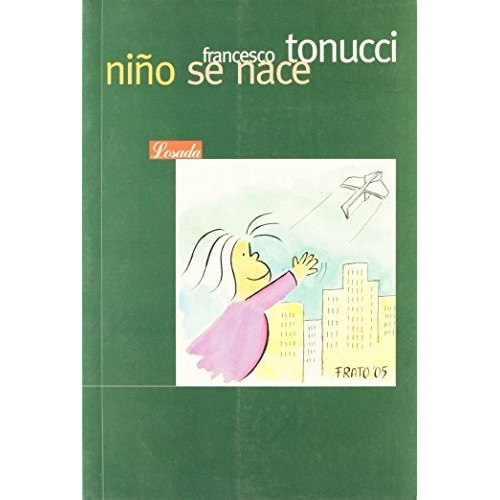 Libro Niño Se Nace De Francesco Tonucci