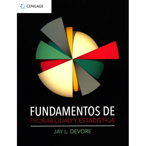 Fundamentos De Probabilidad Y Estadistica, De Devore, Jay. Editorial Cengage Learning, Tapa Blanda En Español, 2018