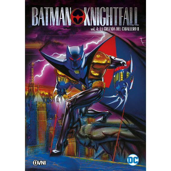 Batman Knightfall Vol 4, De Chuck Dixon  Alan Grant  Graham Nolan  Tom Grummet  Scott Hanna  Ray Kryssing. Serie Batman Knightfall, Vol. 4. Editorial Ovni Pres, Tapa Blanda En Español