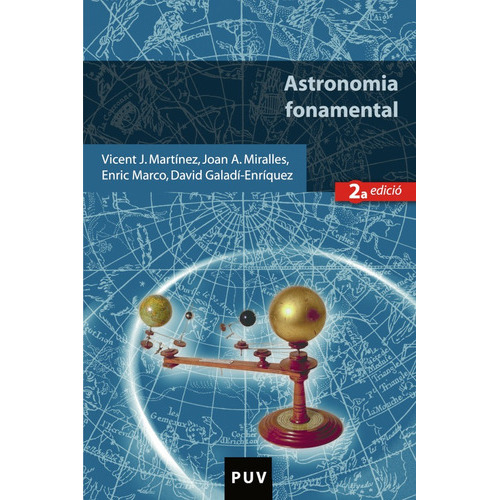 Astronomia Fonamental, 2ªed, De Joan A. Miralles Y Otros. Editorial Publicacions De La Universitat De València, Tapa Blanda En Catalán, 2001