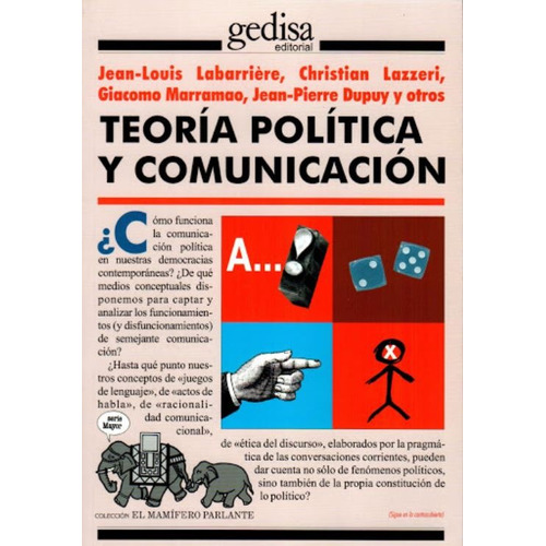 Teoría política y comunicación, de Labarriere, Jean Louis. Serie Mamífero Parlante Editorial Gedisa en español, 2001