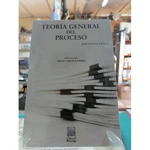 Teoría General Del Proceso - Nueva Edicion 2023, De José Ovalle Favela. Editorial Porrua, Tapa Blanda, Edición 7a. Edicion En Español, 2023