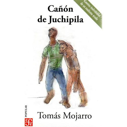 Cañón De Juchipila - Colección Popular- Fondo De Cultura, De Tomás Mojarro. Editorial Fondo De Cultura Económica, Tapa Blanda En Español, 2021