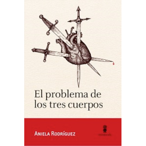 El Problema De Los Tres Cuerpos - Rodriguez, Aniela