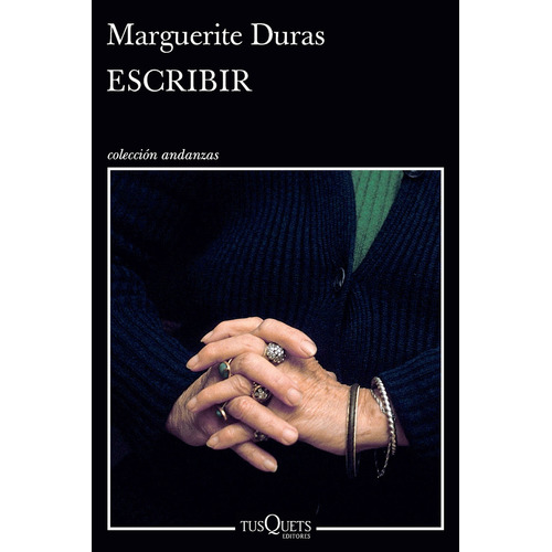 Libro Escribir - Marguerite Duras - Tusquets