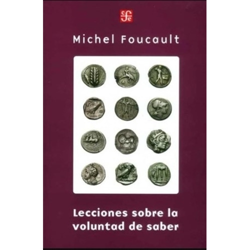 Foucault, Michel - Lecciones Sobre La Voluntad De Saber