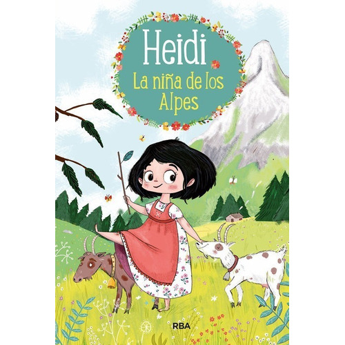 Heidi La Niña De Los Alpes (heidi 1), De Johanna Spyri., Vol. No Aplica. Editorial Molino, Tapa Dura En Español, 2018