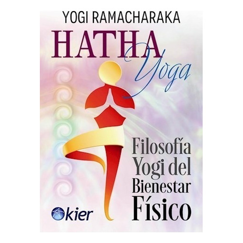 Libro Hatha Yoga Filosofia Yogi Del Bienestar Fisico De Yogi
