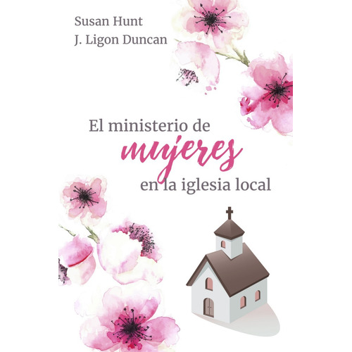 El Ministerio De Mujeres En La Iglesia Local