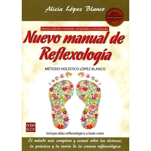 Nuevo Manual De Reflexologia. Metodo Holistico Lopez Blanco