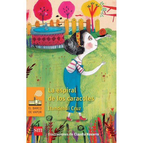 La Espiral De Los Caracoles, De Itandehui Cruz. Editorial Sm De Ediciones, Edición 1 En Español, 2018