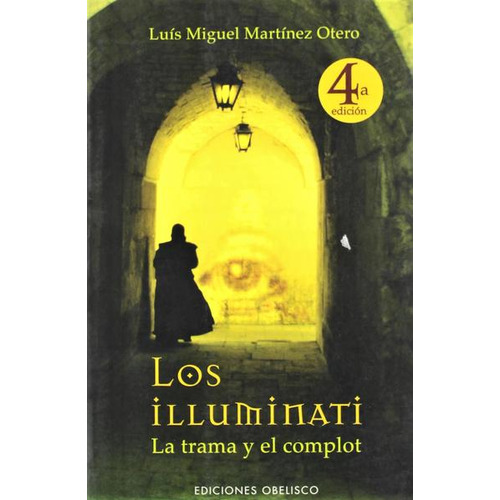 Los Illuminati de Martinez Otero Vol. 1 Editorial Obelisco Tapa Blanda en Español