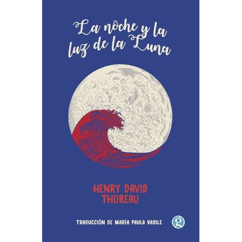 Noche Y La Luz De La Luna, La - Henry David Thoreau