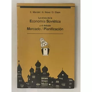 Economia Sovietica Mercado Planificacion E Mandel Y Otros