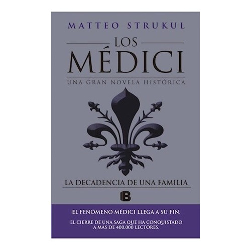 Libro Decadencia De Una Familia,la  Medici Iv  - Strukul, Ma