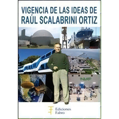 Vigencia De Las Ideas De Raul Scalabrini Ortiz., De Raul Scalabrini Ortiz. Editorial Fabro, Tapa Blanda En Español