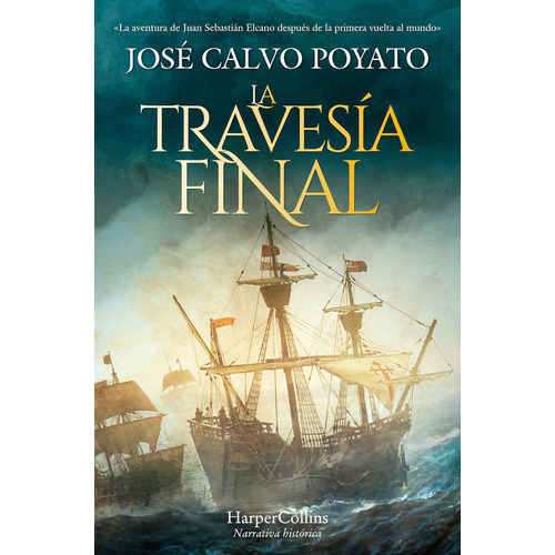 Libro La Travesía Final - José Calvo Poyato - Harper Bolsillo