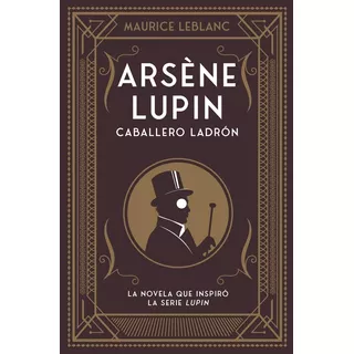 Libro Arsene Lupin - Caballero Ladron - Maurice Leblanc, De Leblanc, Maurice. Editorial Duomoediciones, Tapa Blanda En Español, 2020