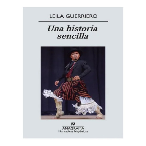 Libro Una Historia Sencilla - Leila Guerriero - Anagrama