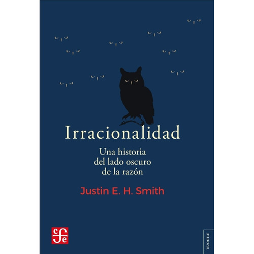 Libro Irracionalidad - Justin Smith