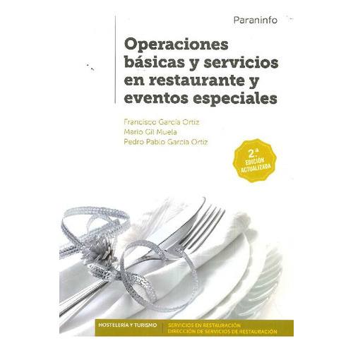 Operaciones Básicas Y Servicios En Restaurante Y Eventos Especiales, De Francisco García Ortiz. Editorial Paraninfo, Tapa Blanda En Español, 9999