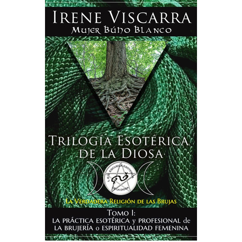 Trilogía Esotérica De La Diosa Tomo 1 - Ed. Indómita