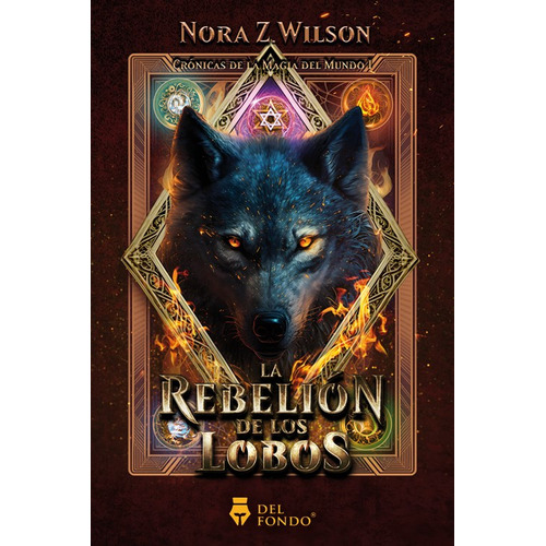 La Rebelión De Los Lobos, De Nora Z. Wilson. Editorial Del Fondo, Tapa Blanda En Español, 2023