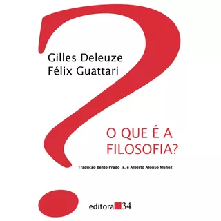 O Que É A Filosofia?, De Deleuze, Gilles. Série Coleção Trans Editora 34 Ltda., Capa Mole Em Português, 2010