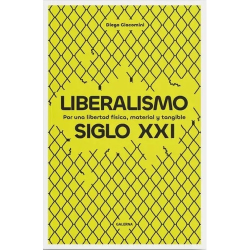 Liberalismo Siglo Xxi - Diego Giacomini, De Giacomini, Diego. Editorial Galerna, Tapa Blanda En Español