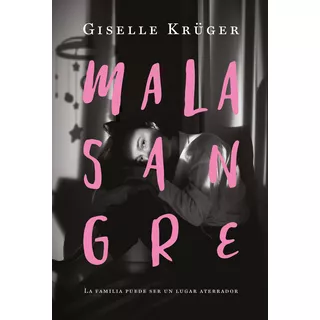 Malasangre. Giselle Kruger + Libro De Regalo